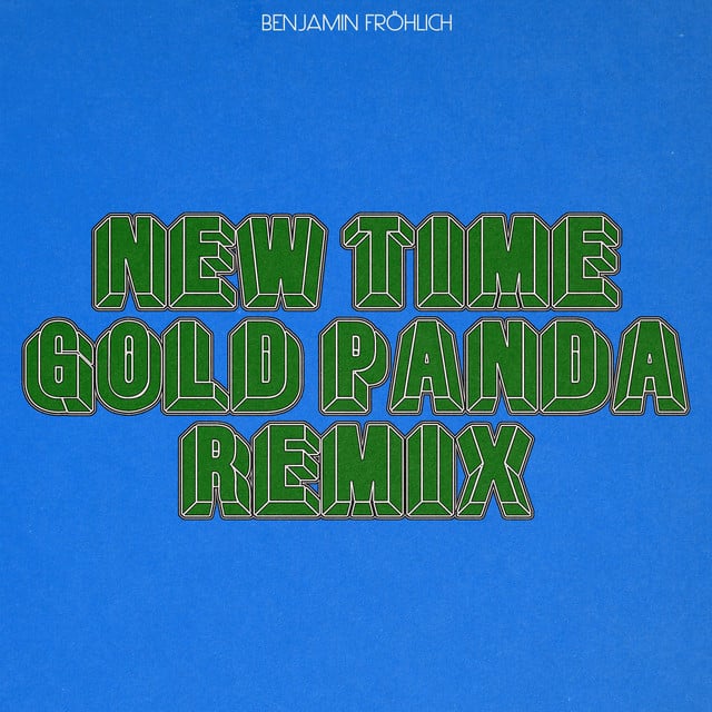New Time - Gold Panda Remix